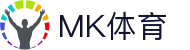 MK体育(mk sports)中国官网首页 - 中国站登录入口